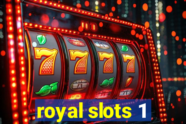 royal slots 1